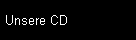 Unsere CD